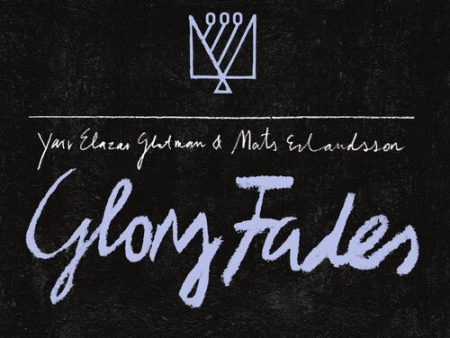 Yair Elazar Glotman and Mats Erlandsson - Glory Fades LP Online now