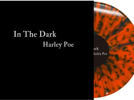 Harley Poe - In The Dark LP (Orange with Black Splatter Vinyl) Supply