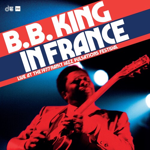 B.B. King - B.B. King In France: Live At The 1977 Nancy Jazz Pulsations Festival LP (180G) (RSDBF2024) Online now