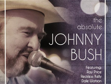 Johnny Bush - The Absolute Johnny Bush LP For Discount