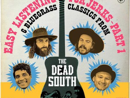 The Dead South - Easy Listening For Jerks, Pt. 1 10-inch EP Fashion