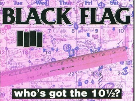 Black Flag - Who s Got The 10 1 2? LP on Sale