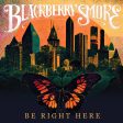 Blackberry Smoke - Be Right Here LP (180g Gold Vinyl) Supply