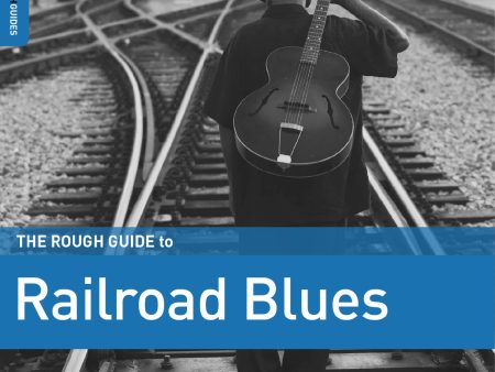 Various Artists - The Rough Guide To Railroad Blues LP (180g) Supply