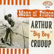 Arthur  Big Boy  Crudup - Mean Ol  Frisco LP Sale